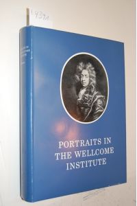 Portraits of Doctors & Scientists in the Wellcome Institute of the History of Medicine.   - A Catalogue.
