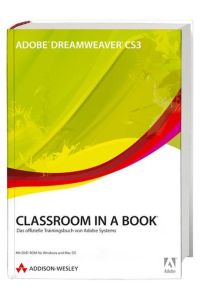Dreamweaver CS3 - Classroom in a Book  - Das offizielle Trainingsbuch von Adobe Systems