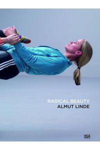 Almut Linde  - Radical Beauty