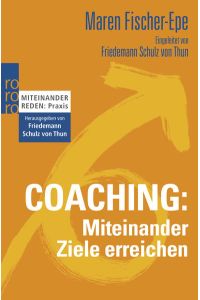 Coaching: Miteinander Ziele erreichen: Eingeleitet von Friedemann Schulz von Thun
