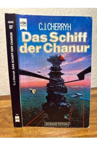 Das Schiff der Chanur. Science Fiction Roman.   - Deutsche Übersetzung von Thomas Schichtel.