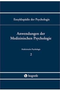 Anwendungen der Medizinischen Psychologie (Enzyklopädie der Psychologie)