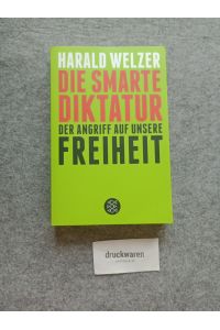 Die smarte Diktatur : der Angriff auf unsere Freiheit.   - Fischer 03552.