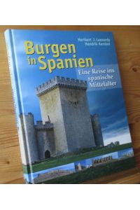 Burgen in Spanien. Eine Reise ins spanische Mittelalter.