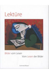 Lektüre: Bilder vom Lesen, Vom Lesen der Bilder: Katalog zur Ausstellung im Franz Marc Museum in Kochel am See, 2018