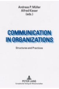 Communication in Organizations  - Structures and Practices