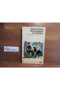Hereinspaziert ins alte Wien : Heiter-Satir. aus d. Donaumonarchie.   - Daniel Spitzer. Hrsg. von Hermann Hakel / dtv[-Taschenbücher] ; 645
