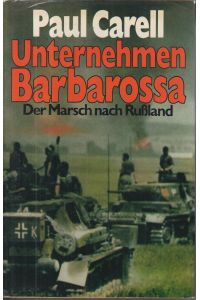 Unternehmen Barbarossa. Der Marsch nach Russland (Weltkrieg 2)
