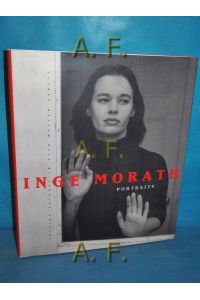 Inge Morath : Portraits.   - Mit Texten von Arthur Miller, Anna Farova und Robert Delpire.