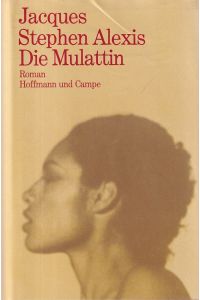 Die Mulattin  - Aus dem Französischen von Thomas Dobberkau.