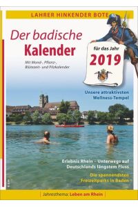 Lahrer Hinkender Bote 2019. Der badische Kalender. Mit ausführlichem Kalendarium, Kalendergeschichten und Kurzkrimi. Jahresthema: Leben am Rhein.