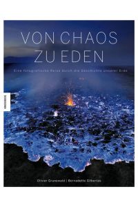 Von Chaos zu Eden: Eine fotografische Reise durch die Geschichte unserer Erde