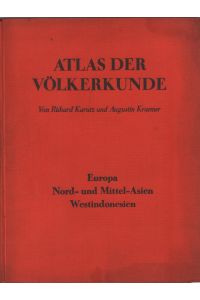 Atlas der Völkerkunde  - Europa. Nord- und Mittel-Asien. Westindonesien