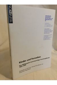 Kinder und Fernsehen: Eine Bibliographie deutschsprachiger Forschungsliteratur 1985-1999.   - (= TelevIZIon Bibliographie).