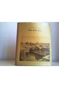 The Old City. The first Photographs of Jerusalem. Text in Englisch und Hebräisch.