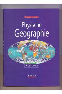 Physische Geographie kompakt.   - Jürgen Bauer ...