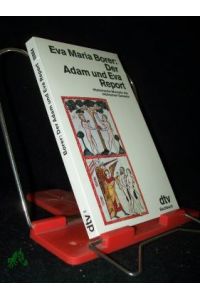 Der Adam-und-Eva-Report : histor. Wurzeln d. bibl. Genesis / Eva Maria Borer