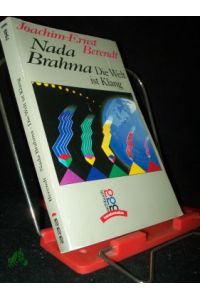Nada Brahma : die Welt ist Klang / Joachim-Ernst Berendt