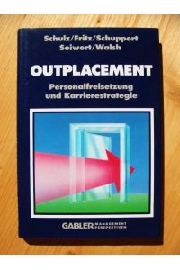 Outplacement : Personalfreisetzung und Karrierestrategie