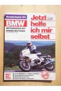 Jetzt helfe ich mir selbst - Band / Bd. 121 : Sonderband, BMW-Motorräder mit Boxer-Motoren : alle Modelle 1969 - 1989
