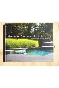 Moderne Gartenarchitektur : minimalistisch - formal - puristisch
