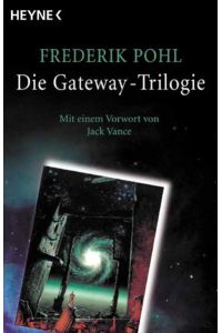 Die Gateway-Trilogie: Gateway. Jenseits des blauen Horizonts. Rückkehr nach Gateway