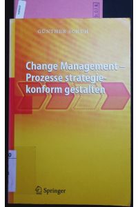 Change management - prozesse strategiekonform gestalten.