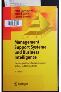 Management Support Systeme und Business Intelligence.   - Computergestützte Informationssysteme für Fach- und Führungskräfte.
