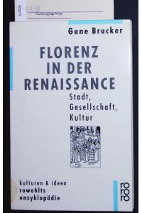 Florenz in der Renaissance.   - Stadt, Gesellschaft, Kultur.