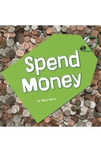 Spend Money (Earn It, Save It, Spend It!)