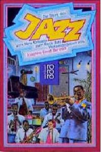 Die Story des Jazz  - Vom New Orleans zum Rock Jazz