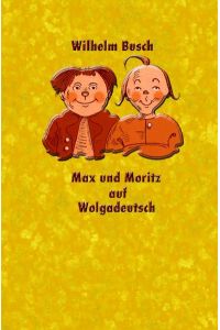 Max und Moritz auf Wolgadeutsch