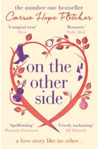 On the Other Side: The number one Sunday Times bestseller: The breath-taking and romantic NUMBER ONE Sunday Times bestseller, Nominiert: Summer in the City Awards - Book of the Year 2016