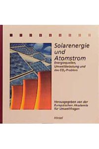 Solarenergie und Atomstrom  - Energiequellen, Umweltbelastung und das CO2-Problem