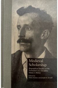 Medieval Scholarship: Biographical Studies on the Formation of a Discipline. Volume 1: History.
