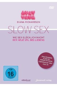 Slow Sex : Wie Sex glücklich macht.   - Diana Richardson