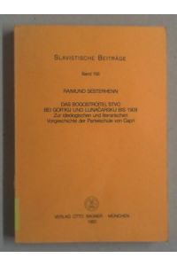 Das Bogostroitel'stvo bei Gor'kij und Lunacarskij bis 1909. Zur ideologischen und literarischen Vorgeschichte der Parteischule von Capri.