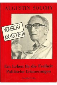 Vorsicht Anarchist!; Ein Leben für die Freiheit; Politische Erinnerungen
