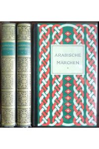 Arabische Märchen [2 Bde. ]  - Hrs. u. übersetzt von Max Weisweiler. 31111Die Märchen der Weltliteratur.