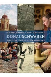 Donauschwaben  - Deutsche Siedler in Südosteuropa