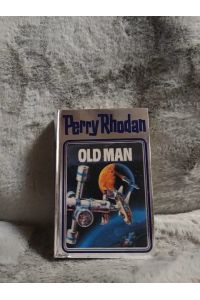 Perry RhodanTeil: 33. , Old Man - Perry Rhodan 33 - Silberband