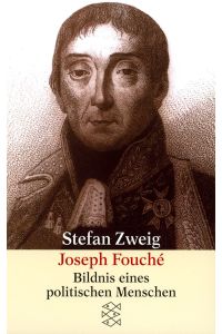 Joseph Fouché: Bildnis eines politischen Menschen