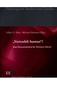 Verteufelt human?  - Zum Humanitätsideal der Weimarer Klassik
