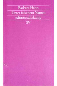 Unter falschem Namen : von der schwierigen Autorschaft der Frauen.   - Edition Suhrkamp ; 1723 = N.F., Bd. 723; Gender studies