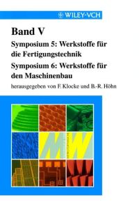 Werkstoffwoche `98  - Tagungsbände I bis X u. Schlagwort- und Autorenverzeichnis / Symposium 5: Werkstoffe für die Fertigungstechnik. Symposium 6: Werkstoffe für den Maschinenbau