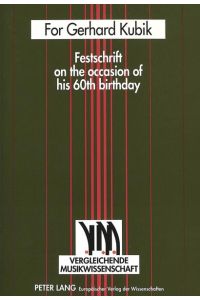 For Gerhard Kubik  - Festschrift on the occasion of his 60th birthday