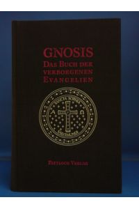 Gnosis. Das Buch der verborgenen Evangelien