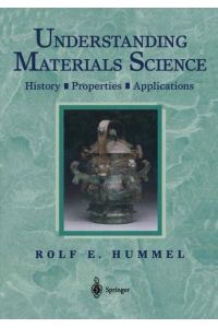 Understanding Materials Science  - History · Properties · Applications