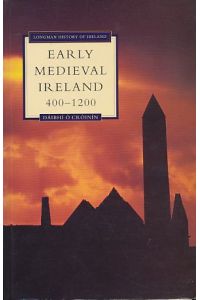 Early Medieval Ireland 400-1200.   - Longman History of Ireland.