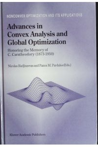 Advances in Convex Analysis and Global Optimization.   - Honoring the Memory of C. Caratheodory (1873-1950).